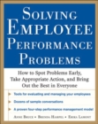 Image for Solving employee performance problems  : how to spot problems early, take appropriate action, and bring out the best in everyone