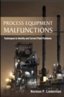 Image for Process equipment malfunctions: techniques to identify and correct plant problems