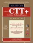 Image for CompTIA CTT+ certified technical trainer: exam guide