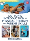 Image for Dutton&#39;s Introduction to Physical Therapy and Patient Skills