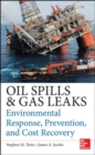 Image for Oil Spills and Gas Leaks: Environmental Response, Prevention and Cost Recovery