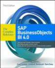 Image for SAP BusinessObjects BI 4.0: the complete reference