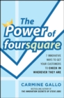 Image for The Power of foursquare:  7 Innovative Ways to Get Your Customers to Check In Wherever They Are