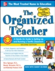 Image for The organized teacher  : a hands-on guide to setting up and running a terrific classroom