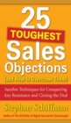 Image for 25 toughest sales objections (and how to overcome them): surefire techniques for conquering any resistance and closing the deal