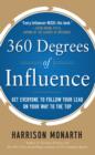 Image for 360 degrees of influence: get everyone to follow your lead on the way to the top