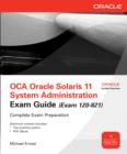Image for OCA Oracle Solaris 11 system administration exam guide: (Exam IZO-821)