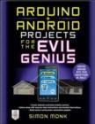 Image for Arduino + Android projects for the evil genius: control Arduino with your smartphone or tablet
