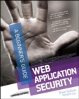 Image for Web Application Security, A Beginner&#39;s Guide