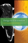 Image for Design for environment: a guide to sustainable product development
