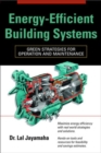 Image for Energy-efficient building systems: green strategies for operation and maintenance
