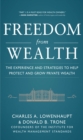Image for Freedom from wealth: the experience and strategies to help protect and grow private wealth