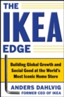 Image for The IKEA edge  : building global growth and social good at the world&#39;s most iconic home store