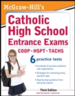 Image for McGraw-Hill&#39;s Catholic High School Entrance Exams