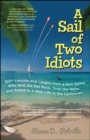 Image for A sail of two idiots  : 100 hard-won lessons from a non sailor (and her husband) who quit the rat race and sailed safely to a new life in the Caribbean