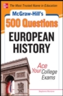 Image for McGraw-Hill&#39;s 500 European History Questions: Ace Your College Exams