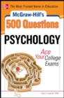 Image for McGraw-Hill&#39;s 500 Psychology Questions: Ace Your College Exams