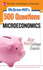 Image for McGraw-Hill&#39;s 500 microeconomics questions: ace your college exams
