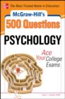 Image for Mcgraw-hill&#39;s 500 psychology questions: ace your college exams