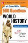 Image for McGraw-Hill&#39;s 500 questions world history questions.: (Prehistory to 1500 : ace your college exams) : Volume 1,