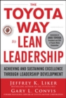 Image for The Toyota way to lean leadership  : achieving and sustaining excellence through leadership development