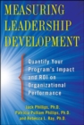 Image for Measuring leadership development  : quantify your program&#39;s impact and ROI on organizational performance
