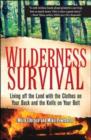 Image for Wilderness survival: living off the land with the clothes on your back and the knife on your belt