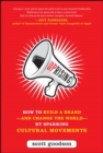 Image for Uprising: How to Build a Brand--and Change the World--By Sparking Cultural Movements