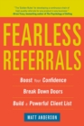 Image for Fearless referrals  : boost your confidence, break down doors, and build a powerful client list
