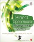 Image for Kinect open source programming secrets: hacking the Kinect with OpenNI, NITE, and Java