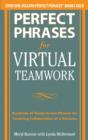 Image for Perfect phrases for virtual teamwork: hundreds of ready-to-use phrases for fostering collaboration at a distance