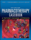 Image for Pharmacotherapy casebook: a patient-focused approach
