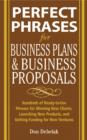 Image for Perfect phrases for business proposals and business plans: hundreds of ready-to-use phrases for winning new clients, launching new products, and getting the funding you need