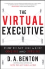 Image for The Virtual Executive: How to Act Like a CEO Online and Offline