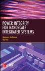 Image for Power Integrity for Nanoscale Integrated Systems