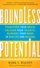 Image for Boundless potential: transform your brain, unleash your talents, reinvent your work in midlife and beyond