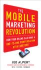 Image for The mobile marketing revolution: how your brand can have a one-to-one conversation with everyone