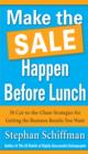 Image for Make the sale happen before lunch: 50 cut-to-the-chase strategies for getting the business results you want