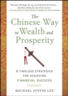 Image for The Chinese Way to Wealth and Prosperity: 8 Timeless Strategies for Achieving Financial Success