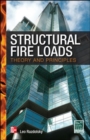 Image for Structural Fire Loads: Theory and Principles