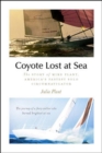 Image for Coyote lost at sea  : the story of Mike Plant, America&#39;s fastest solo circumnavigator