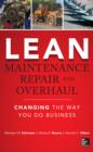 Image for Lean Maintenance Repair and Overhaul: changing the way you do business