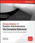 Image for Oracle Solaris 11 system administration: the complete reference