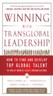 Image for Winning with transglobal leadership: how to find and develop top global talent to build world-class organizations
