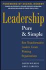 Image for Leadership pure and simple: how transformative leaders create winning organizations