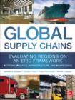 Image for Global supply chains: evaluating regions on an EPIC framework : economy, politics, infrastructure, and competence