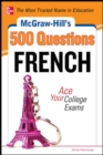 Image for McGraw-Hill&#39;s 500 French Questions: Ace Your College Exams