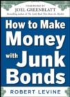 Image for How to Make Money with Junk Bonds