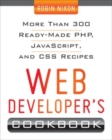 Image for Web developer&#39;s cookbook: more than 300 ready-made PHP, Javascript, and CSS recipes