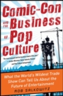Image for Comic-con and the business of pop culture  : strategies for success in the digital transmedia era